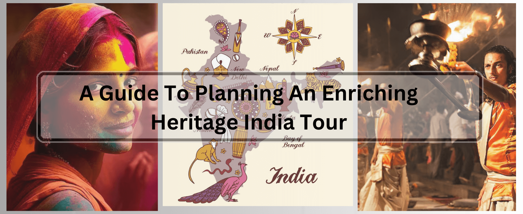 A Guide To Planning An Enriching Heritage India Tour